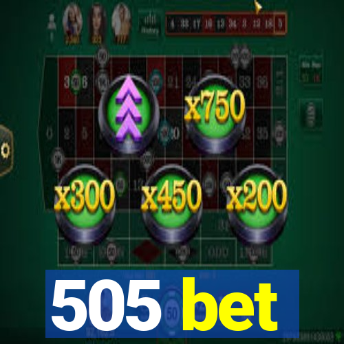 505 bet